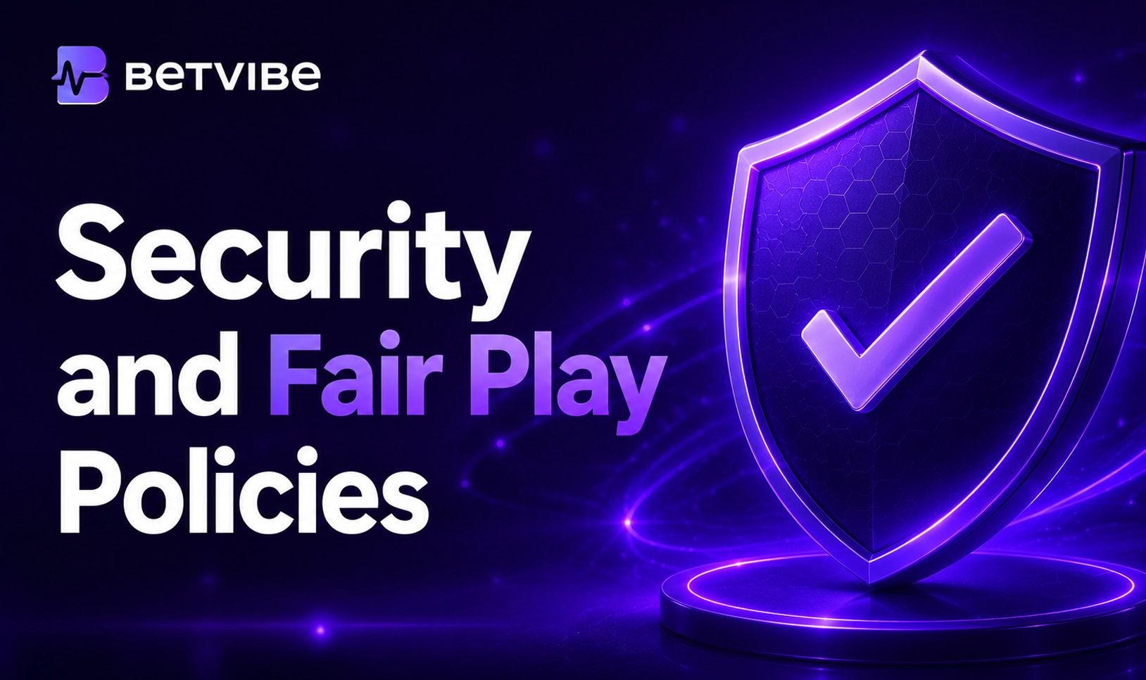 Betvibe security and fair play policies for safer online gaming
